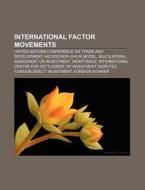 International Factor Movements: United N di Books Llc edito da Books LLC, Wiki Series