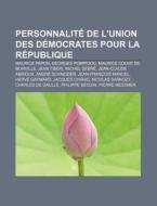 Personnalit De L'union Des D Mocrates P di Livres Groupe edito da Books LLC, Wiki Series
