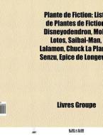 Plante De Fiction: Liste De Plantes De F di Livres Groupe edito da Books LLC, Wiki Series