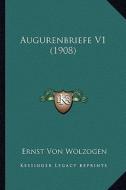 Augurenbriefe V1 (1908) di Ernst Von Wolzogen edito da Kessinger Publishing