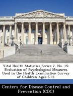 Vital Health Statistics Series 2, No. 15 edito da Bibliogov