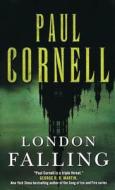 London Falling di Paul Cornell edito da ST MARTINS PR 3PL