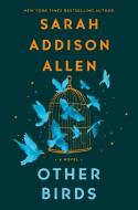 Other Birds di Sarah Addison Allen edito da Macmillan USA