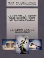 U S V. De Haro U.s. Supreme Court Transcript Of Record With Supporting Pleadings edito da Gale Ecco, U.s. Supreme Court Records