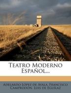 Teatro Moderno Espanol... di Francisco Camprod N. edito da Nabu Press