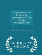 Application Of Economic Instruments For Waste Management - Scholar's Choice Edition edito da Scholar's Choice