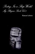 Poetry In a Rap World di Ramon Lebron edito da Lulu.com