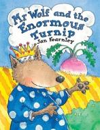 Mr. Wolf and the Enormous Turnip di Jan Fearnley edito da Egmont Books (UK)