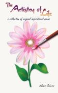 The Artistry of Life: A Collection of Original Inspirational Poems di Alexis Johnson edito da AUTHORHOUSE