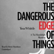 The Dangerous Edge of Things di Tina Whittle, Renee Raudman edito da Blackstone Audiobooks