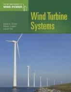 WIND TURBINE SYSTEMS di David Rivkin, Allison Liddell, Laurel Silk edito da Jones and Bartlett