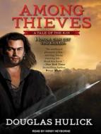 Among Thieves: A Tale of the Kin di Douglas Hulick edito da Tantor Audio