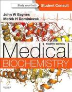 Medical Biochemistry di John Baynes edito da Elsevier Health Sciences