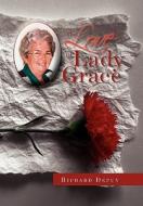 The Love Of Lady Grace di Richard Depuy edito da Xlibris
