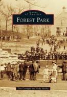 Forest Park di Don Corrigan, Holly Shanks edito da ARCADIA PUB (SC)