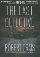 The Last Detective di Robert Crais edito da Brilliance Corporation