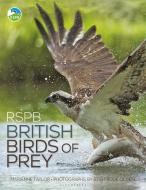 RSPB British Birds of Prey di Marianne Taylor edito da Bloomsbury Publishing PLC