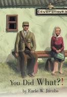You Did What?! di Earle W. Jacobs edito da AUTHORHOUSE