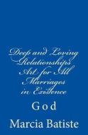 Deep and Loving Relationships Art for All Marriages in Existence: God di Marcia Batiste Smith Wilson edito da Createspace Independent Publishing Platform
