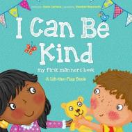 I Can Be Kind: My First Manners Book di Amie Carlson edito da TYNDALE HOUSE PUBL