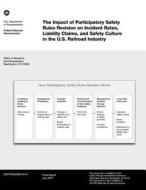 The Impact of Participatory Safety Rules Revision on Incident Rates, Liability Claims, and Safety Culture in the U.S. Railroad Industry di U. S. Department of Transportation edito da Createspace