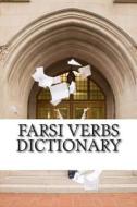 Farsi Verbs Dictionary di Reza Nazari, Jalal Daie edito da Createspace