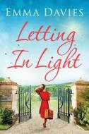 Letting In Light di Emma Davies edito da Amazon Publishing