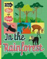Cause, Effect and Chaos!: In the Rainforest di Paul Mason edito da Hachette Children's Group