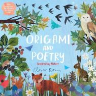 Origami and Poetry: Inspired by Nature di Nosy Crow edito da NOSY CROW