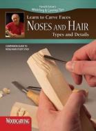 Noses and Hair Study Stick Kit(learn to Carve Faces with Harold Enlow) [With Study Stick, Made of Molded Resin and Full-Color Booklet] di Harold L. Enlow edito da Fox Chapel Publishing