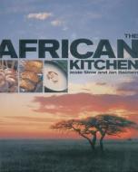 The African Kitchen di Josie Stow edito da Interlink Publishing Group