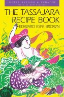 The Tassajara Recipe Book di Edward Espe Brown edito da SHAMBHALA