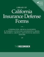 Library of California Insurance Defense Forms di Wardell Loveland, Richard Grotch, Randolph S. Hicks edito da Recorder