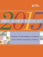 Annual Review of Diabetes 2015 di American Diabetes Association edito da AMER DIABETES ASSN