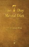 The Seven Day Mental Diet di Emmet Fox edito da Merchant Books