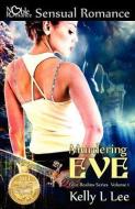 Murdering Eve: Four Realms Series di Kelly Lee edito da NOBLE ROMANCE PUB LLC