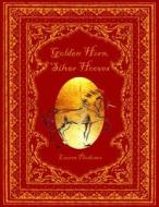 Golden Horn, Silver Hooves di Lauren Plaskonos edito da Tate Publishing & Enterprises