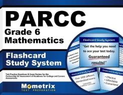 Parcc Grade 6 Mathematics Flashcard Study System: Parcc Test Practice Questions and Exam Review for the Partnership for Assessment of Readiness for Co edito da Mometrix Media LLC