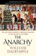 The Anarchy di William Dalrymple edito da BLOOMSBURY