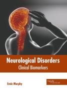 Neurological Disorders: Clinical Biomarkers edito da HAYLE MEDICAL