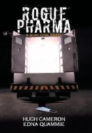 ROGUE PHARMA: A QIAN CHOI NOVEL di HUGH CAMERON edito da LIGHTNING SOURCE UK LTD