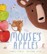 The Mouse's Apples di Frances Stickley edito da ANDERSEN PR USA