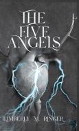 THE FIVE ANGELS di KIMBERLY M. edito da LIGHTNING SOURCE UK LTD