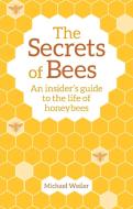 The Secrets of Bees di Michael Weiler edito da Floris Books