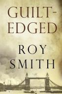 Guilt-Edged di Roy Smith edito da Vanguard Press