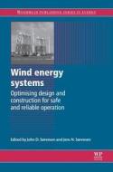 Wind Energy Systems: Optimising Design and Construction for Safe and Reliable Operation edito da WOODHEAD PUB
