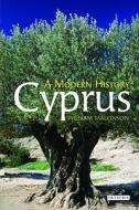 Cyprus: A Modern History di William Mallinson edito da I. B. Tauris & Company