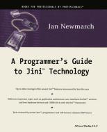 A Programmer's Guide to Jini Technology di Jan Newmarch edito da Apress