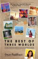 The Best of Three Worlds di Hansa Pankhania edito da Filament Publishing