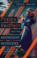 Poppy Redfern and the Midnight Murders di Tessa Arlen edito da BERKLEY BOOKS